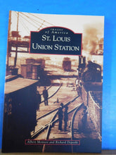 Images of America St Louis Union Station by Montesi & Deposki Soft Cover 2002