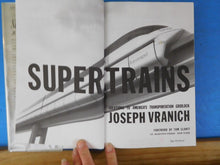Super Trains By Joseph Vranich Solutions to America's Transportation gridlock DJ