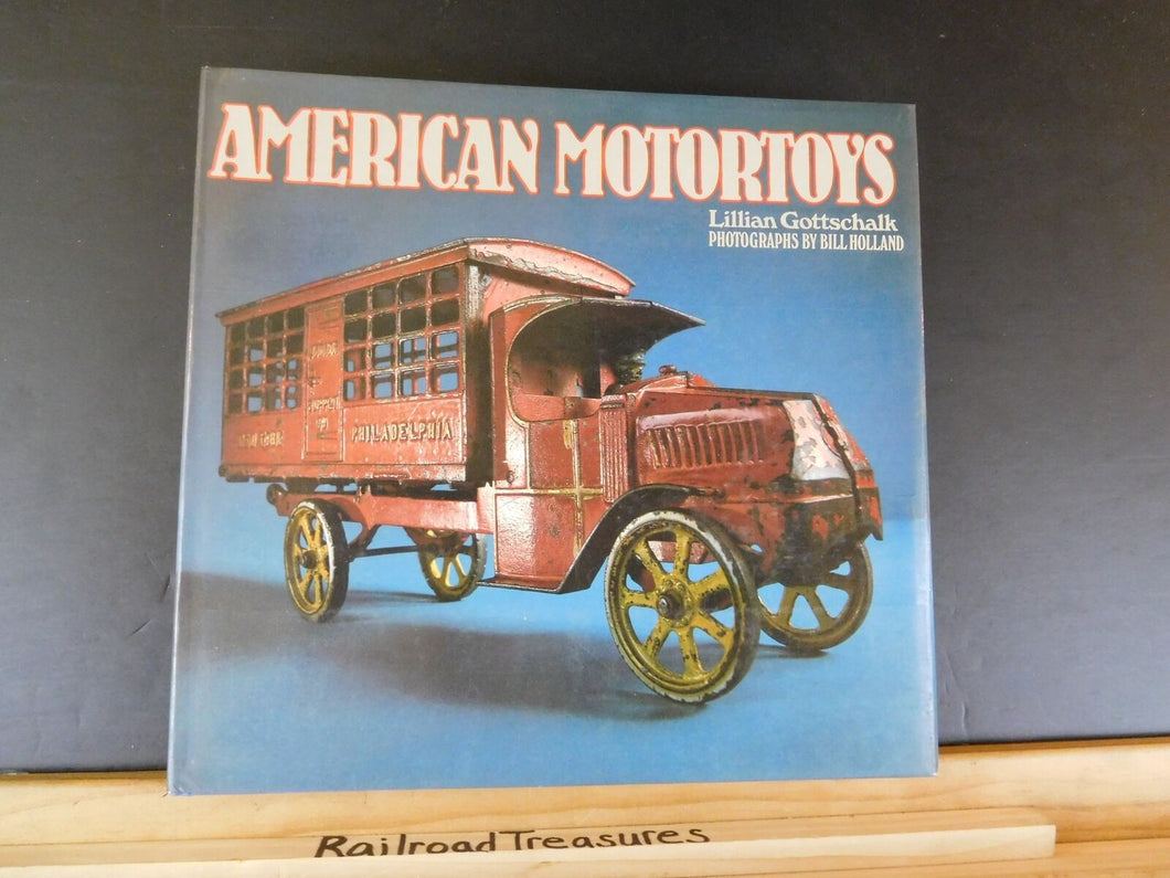 American Motortoys by Lillian Gottschalk Toy cars & trucks 1894-1942 w/ Dust Jac