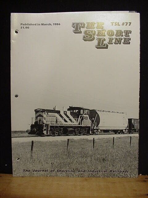 The Short Line TSL #77 1986 March Magazine Industrial Railroads Short Lines