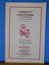 Booklet on Couplers for Model Railroaders by W.K. Walthers 1940-1948 2nd ED