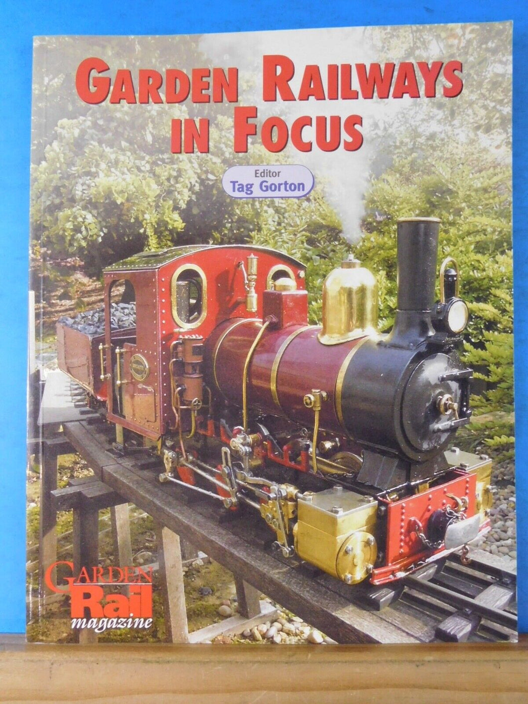 Garden Railways in Focus by Tag Gorton Soft Cover 2005 95 Pages
