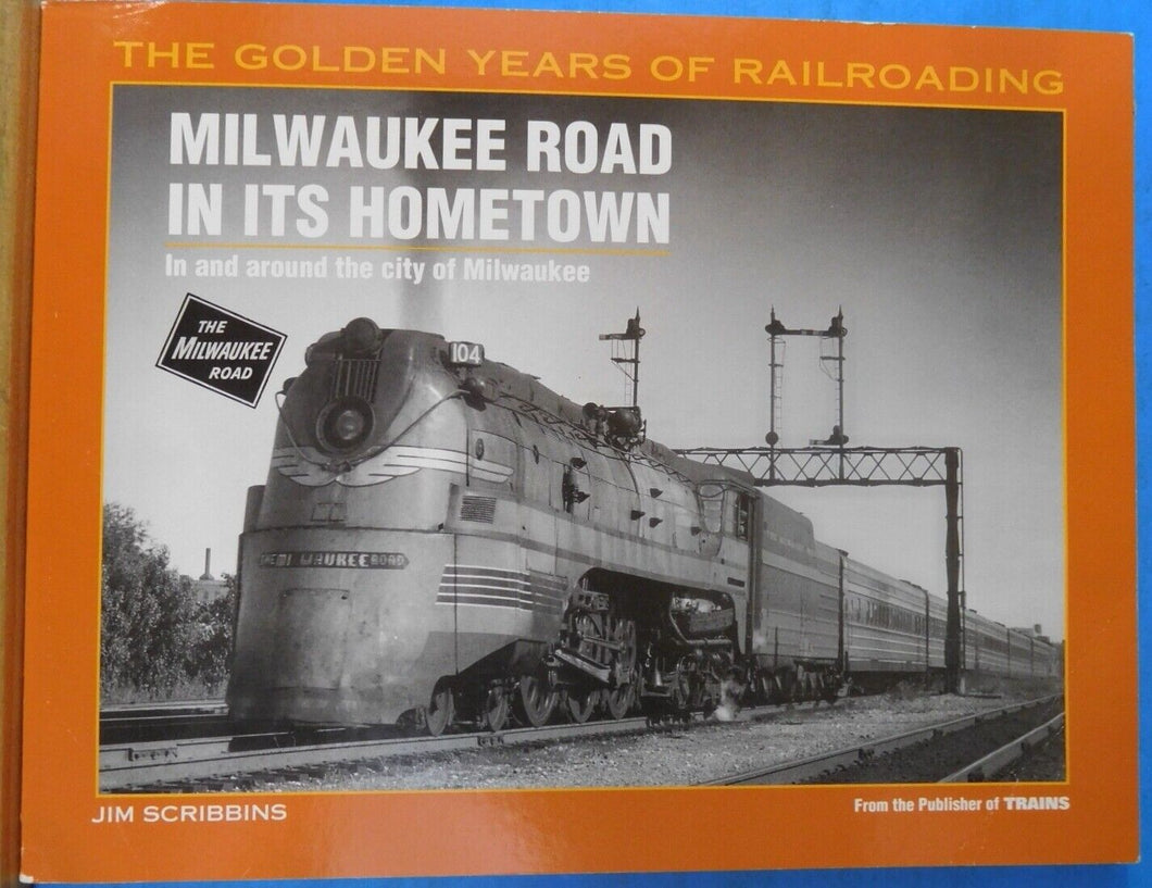 Milwaukee Road In Its Hometown By Jim Scribbins In around the city of Milwaukee