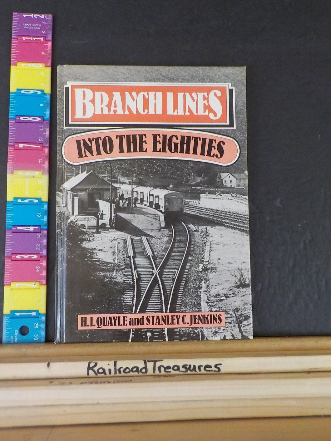 Branch Lines Into the Eighties by Quayle & Jenkins    Hard Cover