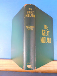 Great Midland, The by Alexander Saxton A novel Hard Cover 1948